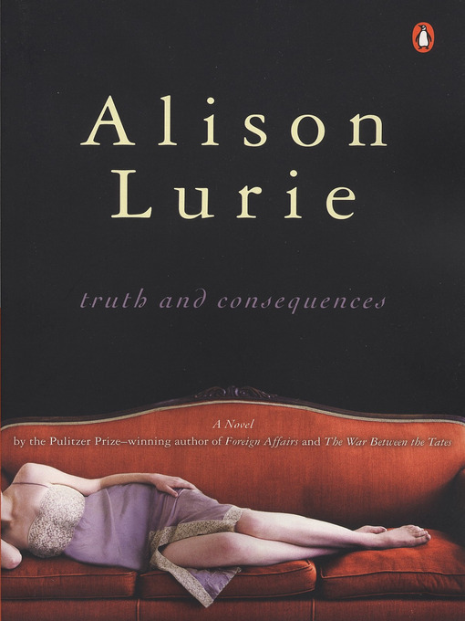 Title details for Truth and Consequences by Alison Lurie - Wait list